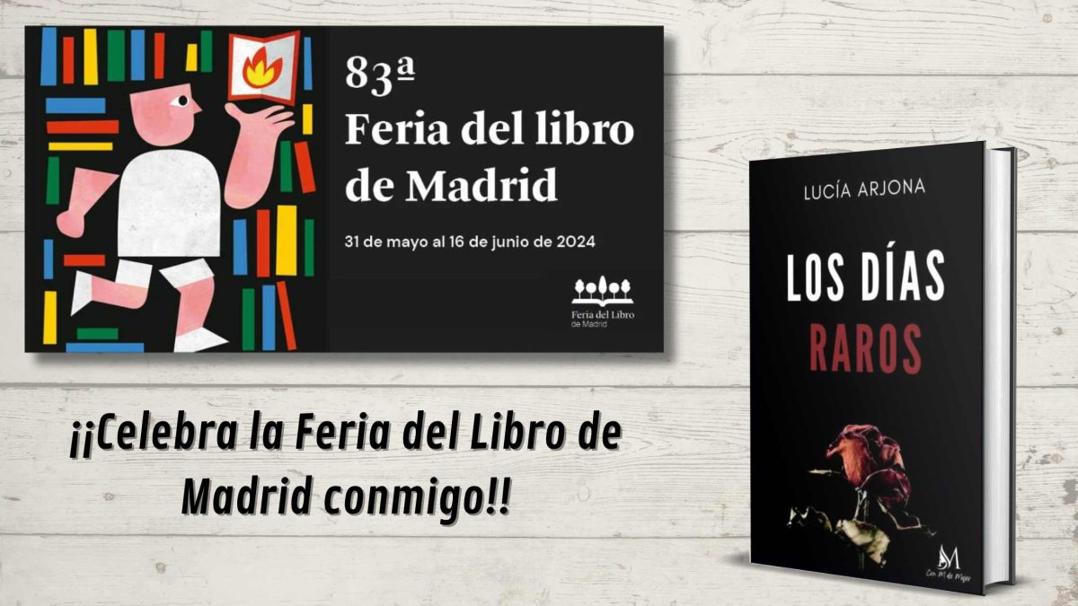 ¡»Los Días Raros» celebra su primera Feria del Libro de Madrid!